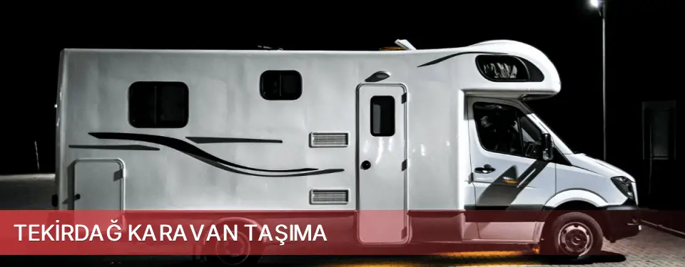 Tekirdağ İli Karavan Taşıma