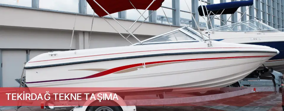 Tekirdağ İli Tekne Taşıma